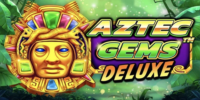 Panduan Slot Aztec Gems Deluxe Fokus Jackpot Dan Scatter