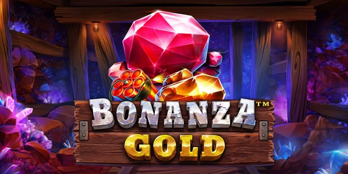 Cara Mencari Slot Bonanza Gold Gacor Dengan Pola Stabil