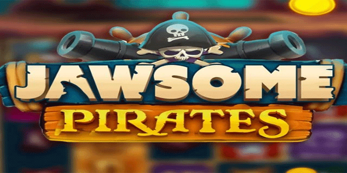 Strategi Efektif Main Slot Jawsome Pirates Untuk Taruhan Aman