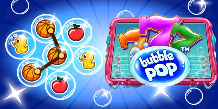 Cara Cepat Temukan Scatter Jackpot Slot Bubble Pop