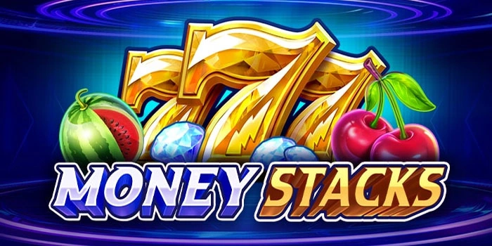 Strategi Raih Cuan Besar Di Slot Money Stacks