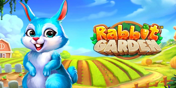 Panduan Mudah Menang Besar Slot Rabbit Garden Setiap Hari
