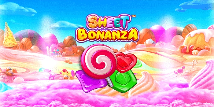 Panduan Lengkap Bermain Slot Sweet Bonanza Untuk Pemula