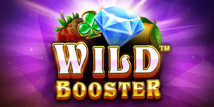 Trik Slot Wild Booster Buka Peluang Jackpot Besar Hari Ini
